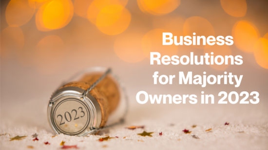 After the Bubbly Is Gone: Business Resolutions for Majority Owners of Private Companies to Consider in the New Year